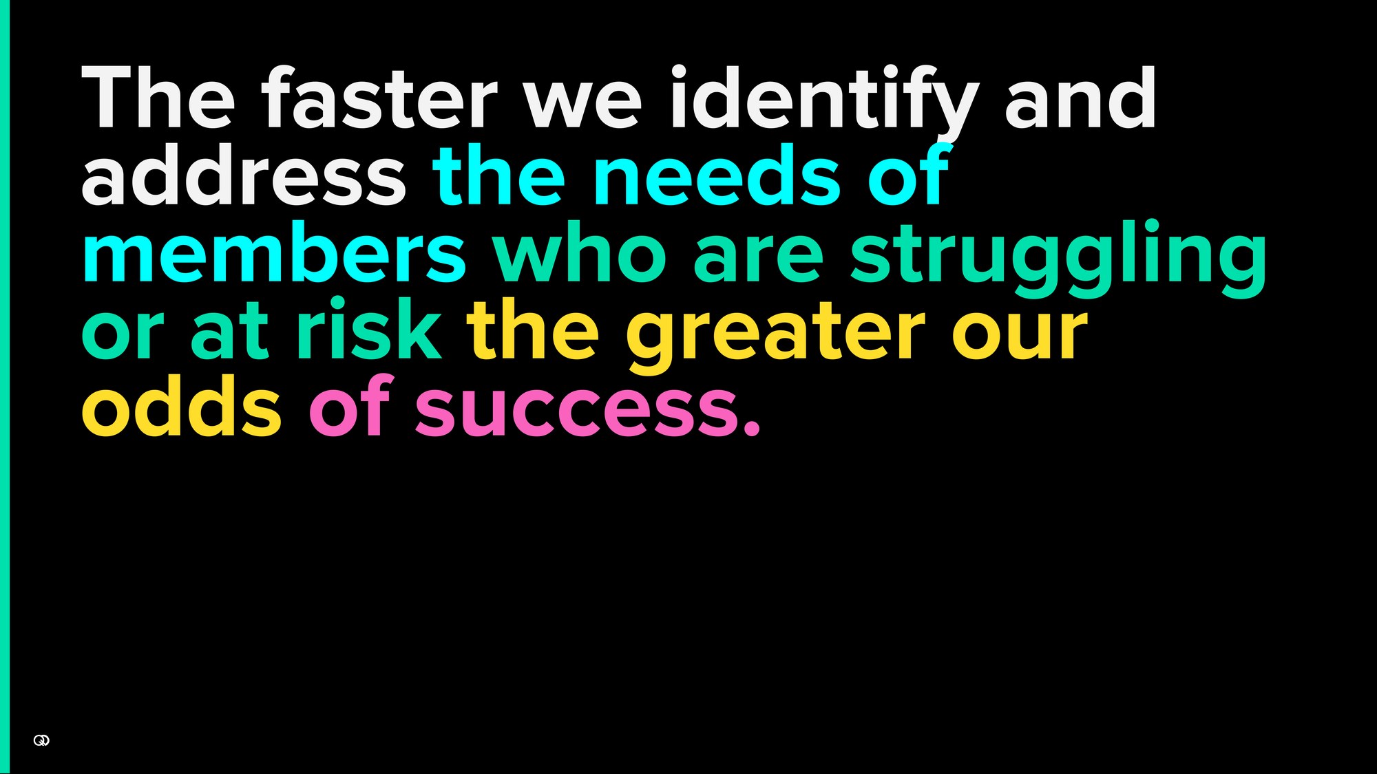Outcomes begin with a commitment